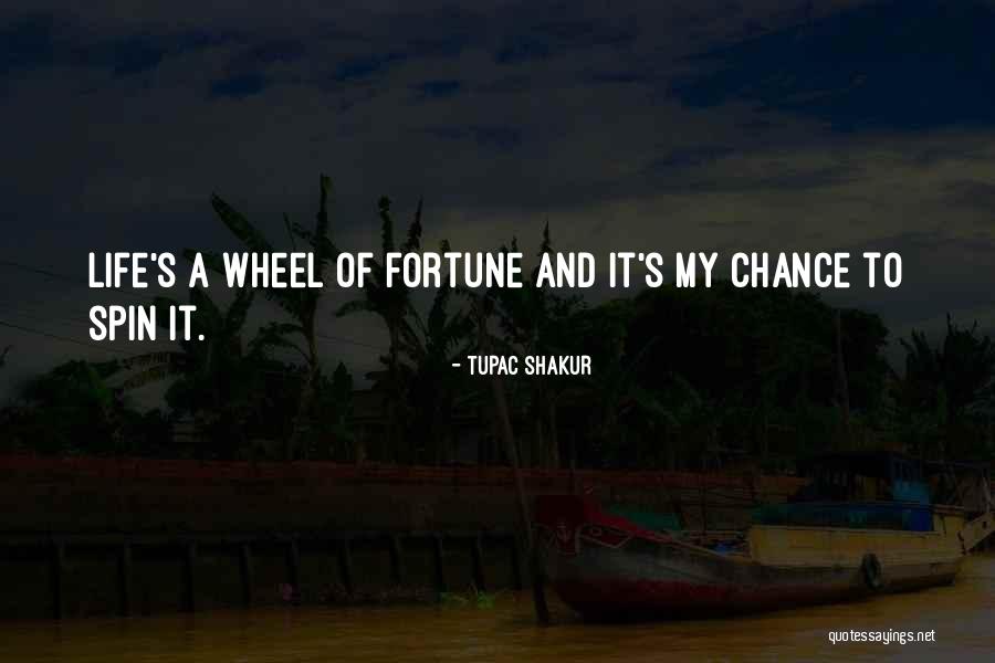 Fortune Quotes By Tupac Shakur