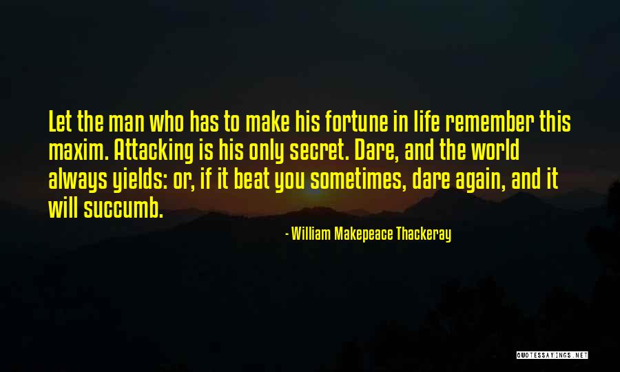 Fortune Quotes By William Makepeace Thackeray