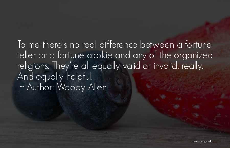 Fortune Teller Cookie Quotes By Woody Allen