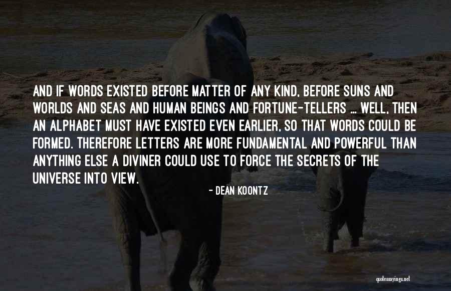 Fortune Tellers Quotes By Dean Koontz