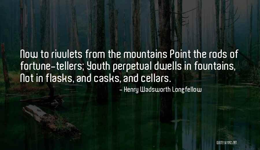 Fortune Tellers Quotes By Henry Wadsworth Longfellow