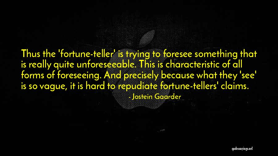 Fortune Tellers Quotes By Jostein Gaarder