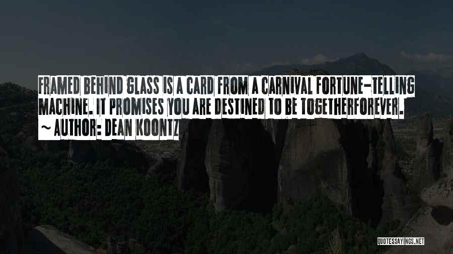 Fortune Telling Quotes By Dean Koontz