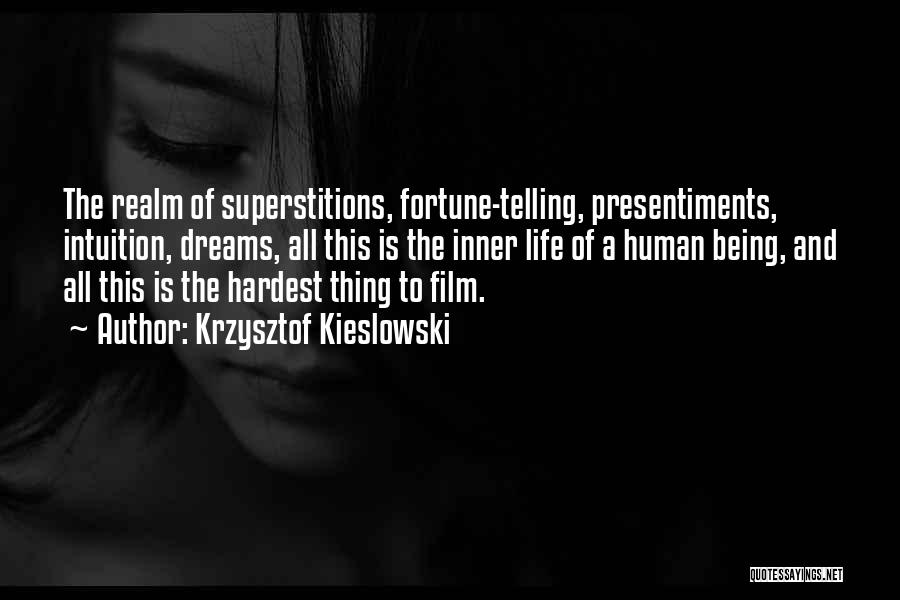 Fortune Telling Quotes By Krzysztof Kieslowski