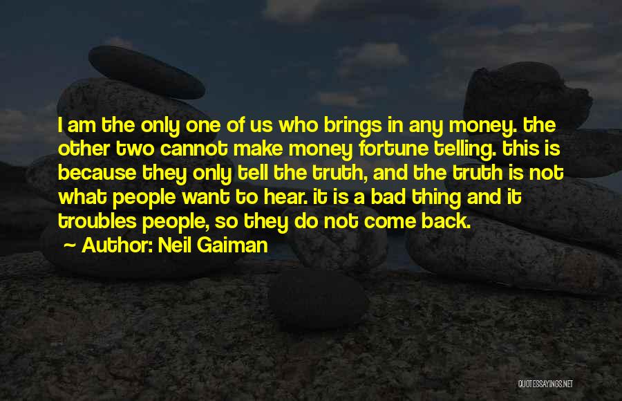 Fortune Telling Quotes By Neil Gaiman