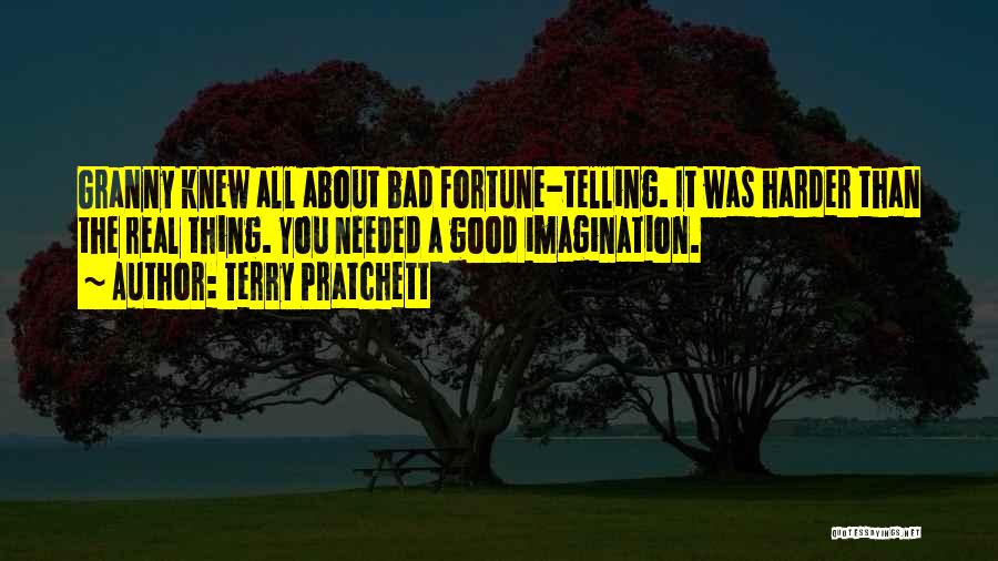 Fortune Telling Quotes By Terry Pratchett