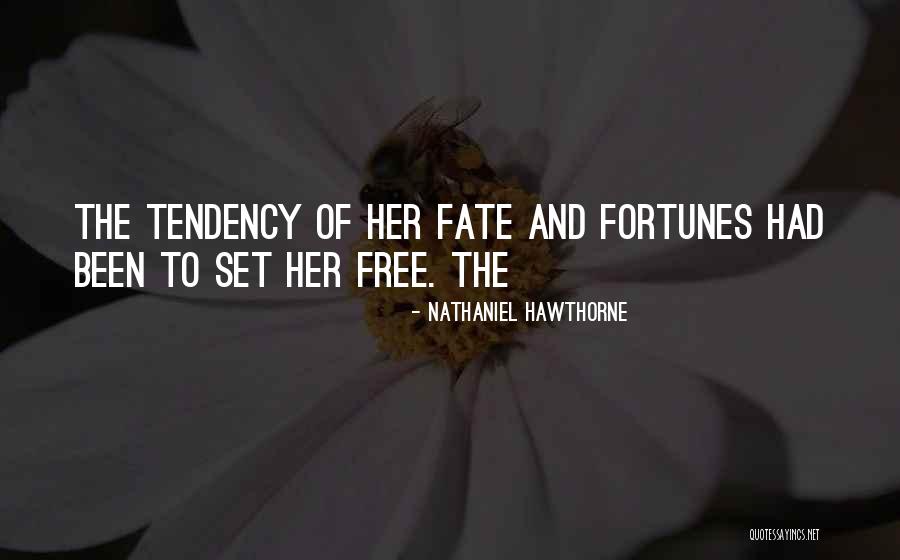 Fortunes Fate Quotes By Nathaniel Hawthorne Fortunes Fate Quotes By Nathaniel Hawthorne