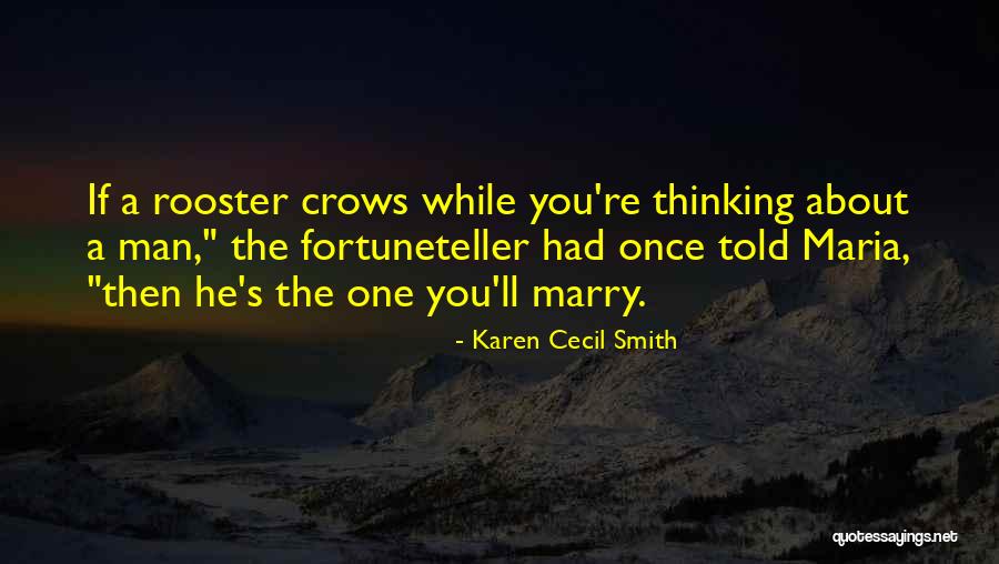 Fortuneteller Quotes By Karen Cecil Smith Fortuneteller Quotes By Karen Cecil Smith