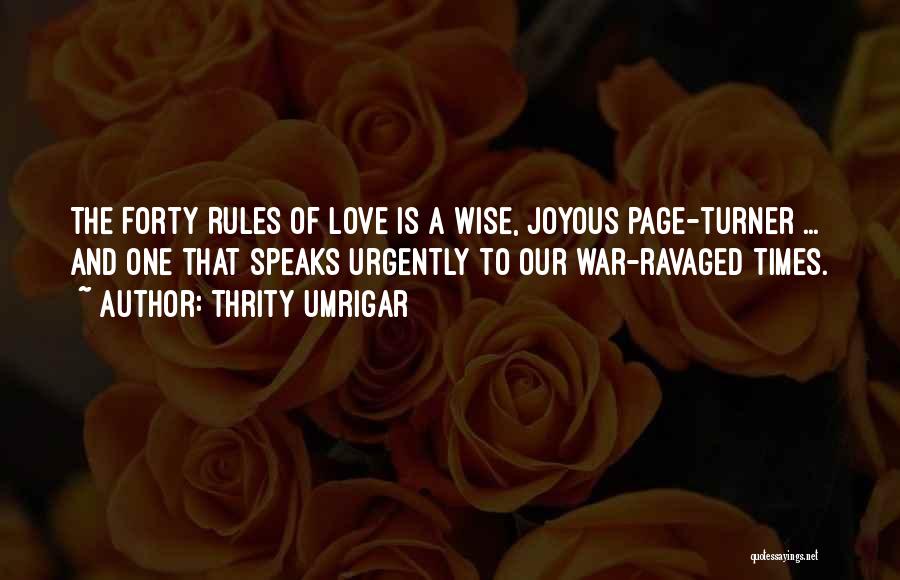 Forty Rules Love Quotes By Thrity Umrigar