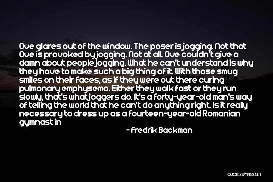 Forty Three Quotes By Fredrik Backman Forty Three Quotes By Fredrik Backman
