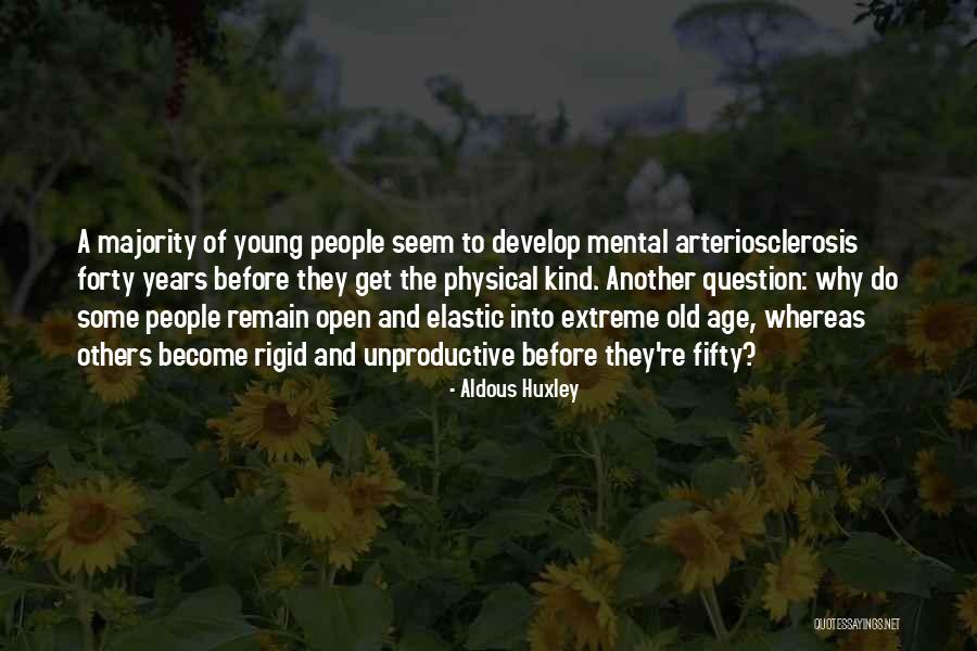 Forty Years Old Quotes By Aldous Huxley