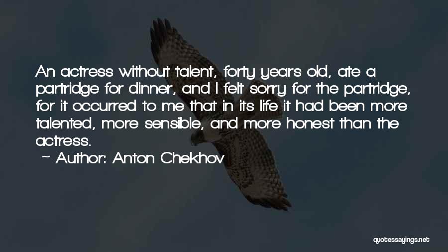 Forty Years Old Quotes By Anton Chekhov