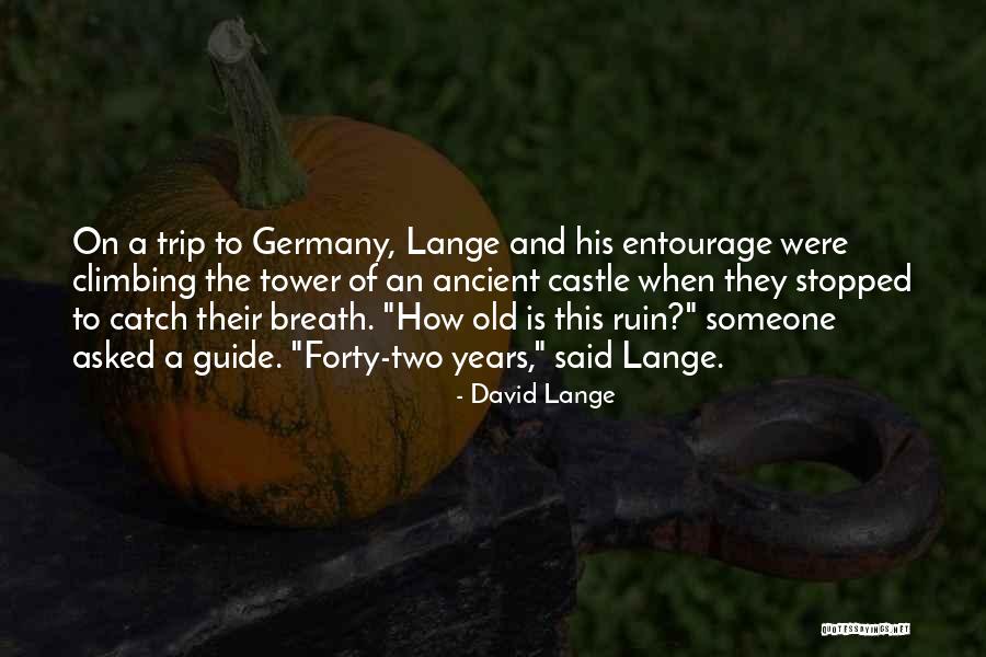 Forty Years Old Quotes By David Lange