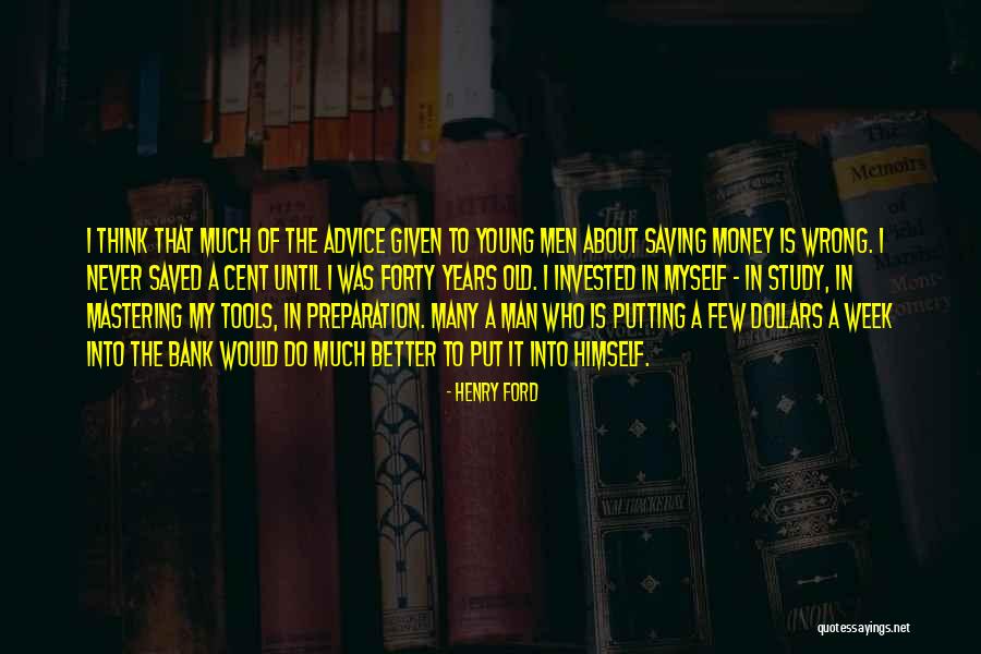 Forty Years Old Quotes By Henry Ford