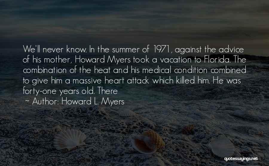 Forty Years Old Quotes By Howard L. Myers