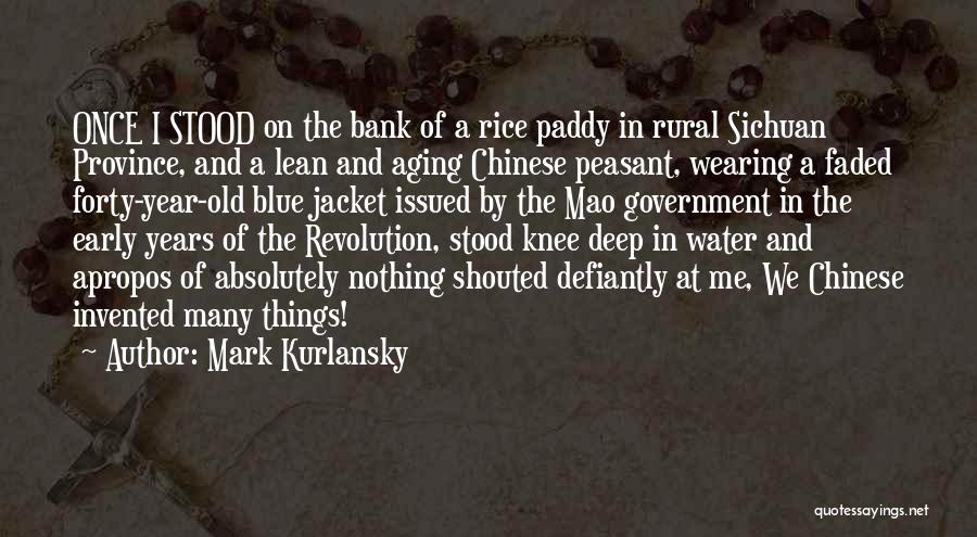 Forty Years Old Quotes By Mark Kurlansky