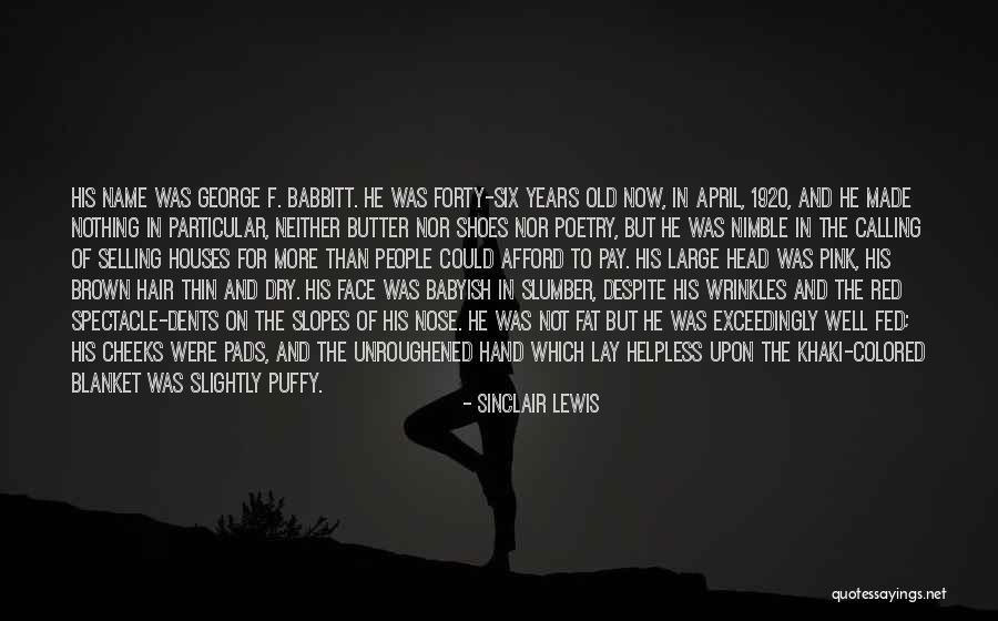 Forty Years Old Quotes By Sinclair Lewis