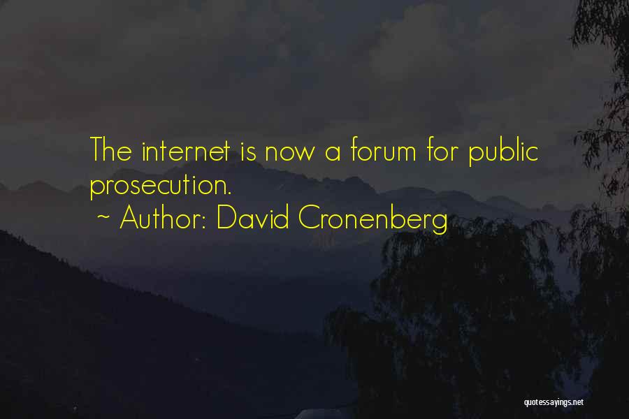 Forum Quotes By David Cronenberg