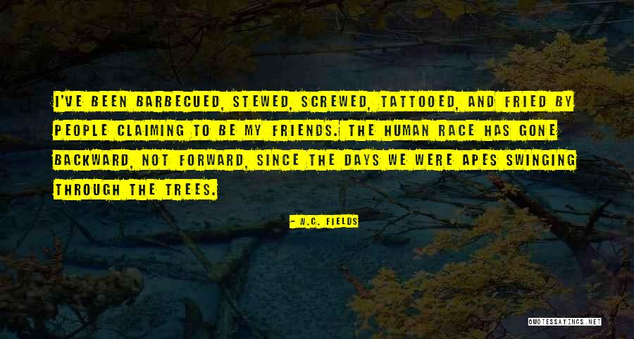 Forward And Backward Quotes By W.C. Fields Forward And Backward Quotes By W.C. Fields