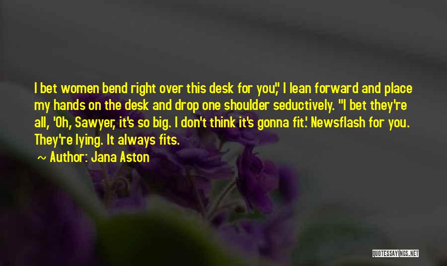 Forward Bend Quotes By Jana Aston