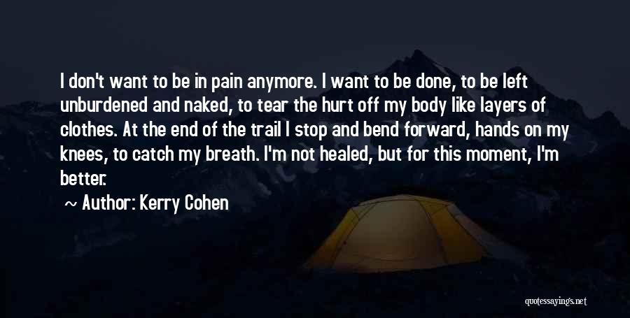 Forward Bend Quotes By Kerry Cohen