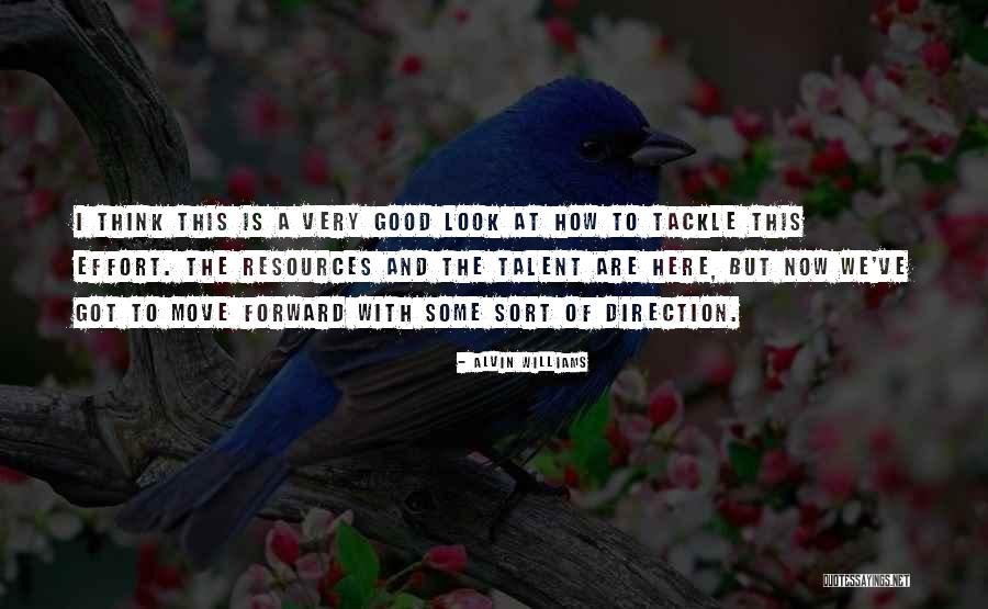 Forward Direction Quotes By Alvin Williams Forward Direction Quotes By Alvin Williams