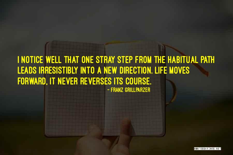 Forward Direction Quotes By Franz Grillparzer Forward Direction Quotes By Franz Grillparzer