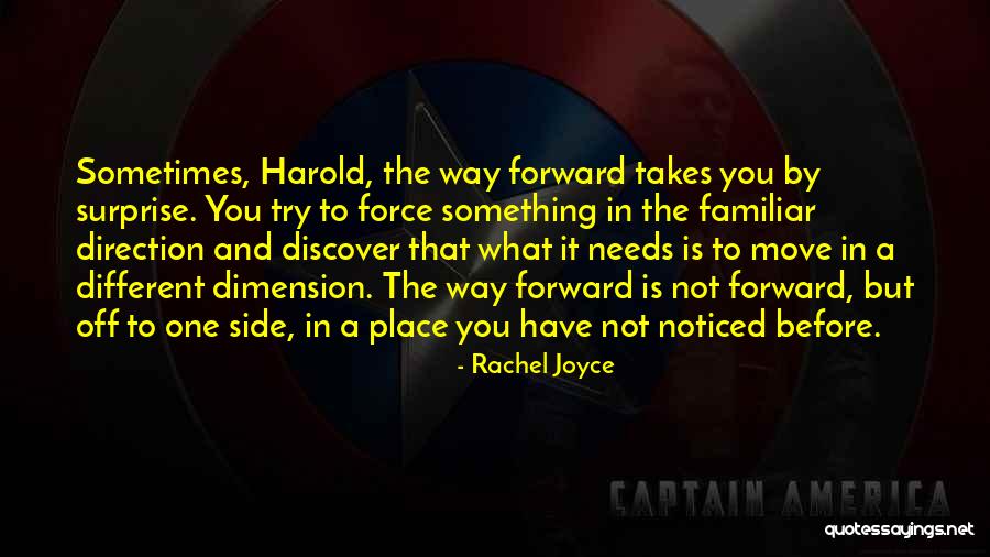 Forward Direction Quotes By Rachel Joyce Forward Direction Quotes By Rachel Joyce