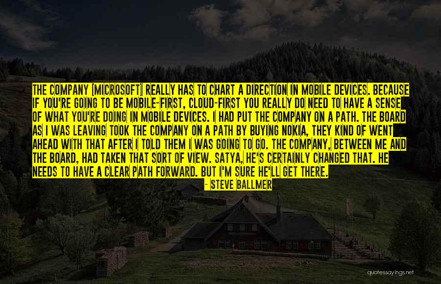 Forward Direction Quotes By Steve Ballmer Forward Direction Quotes By Steve Ballmer