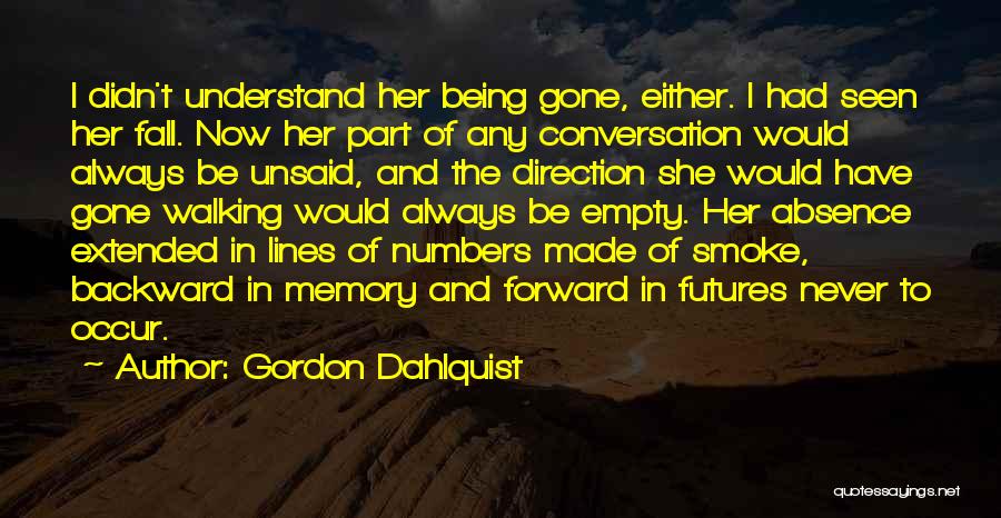 Forward Ever Backward Never Quotes By Gordon Dahlquist