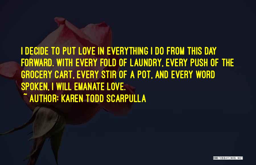 Forward Fold Quotes By Karen Todd Scarpulla