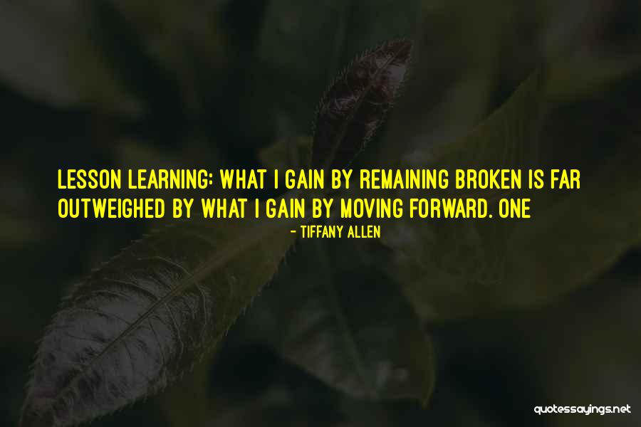 Forward Learning Quotes By Tiffany Allen Forward Learning Quotes By Tiffany Allen