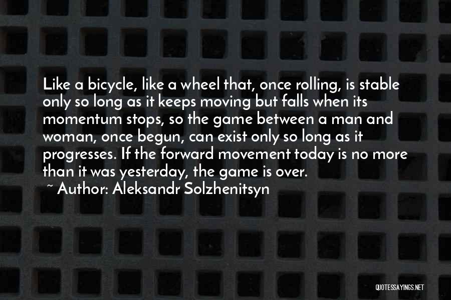 Forward Movement Quotes By Aleksandr Solzhenitsyn