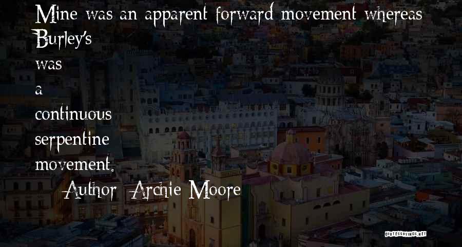 Forward Movement Quotes By Archie Moore