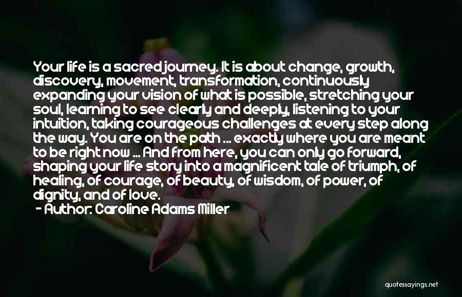 Forward Movement Quotes By Caroline Adams Miller