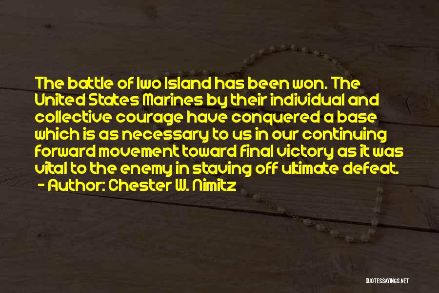 Forward Movement Quotes By Chester W. Nimitz