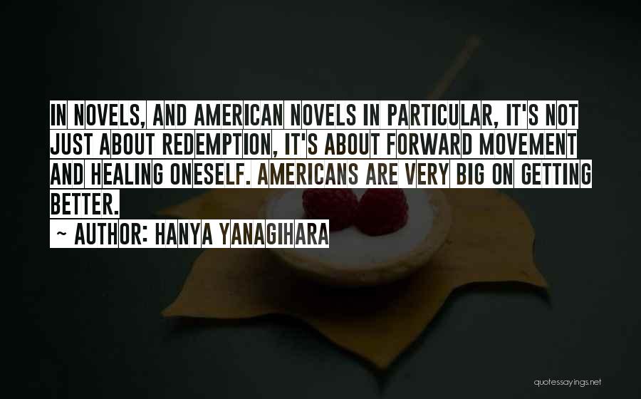 Forward Movement Quotes By Hanya Yanagihara