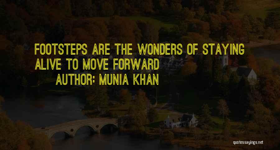 Forward Movement Quotes By Munia Khan