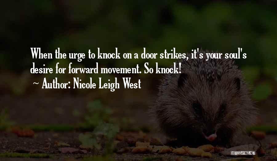 Forward Movement Quotes By Nicole Leigh West