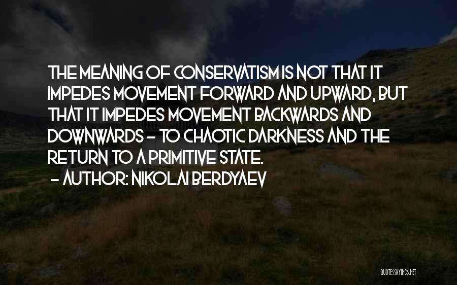 Forward Movement Quotes By Nikolai Berdyaev