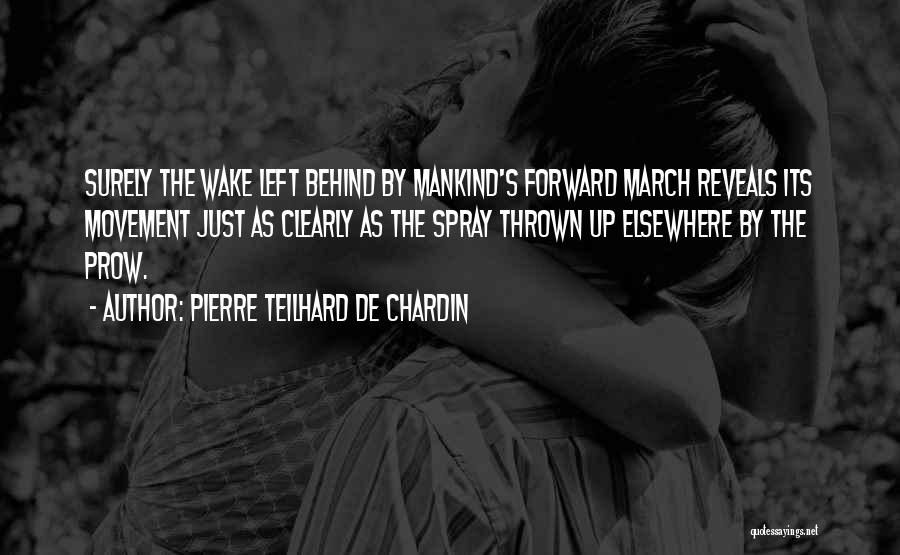 Forward Movement Quotes By Pierre Teilhard De Chardin