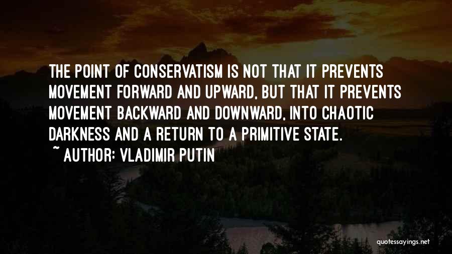 Forward Movement Quotes By Vladimir Putin