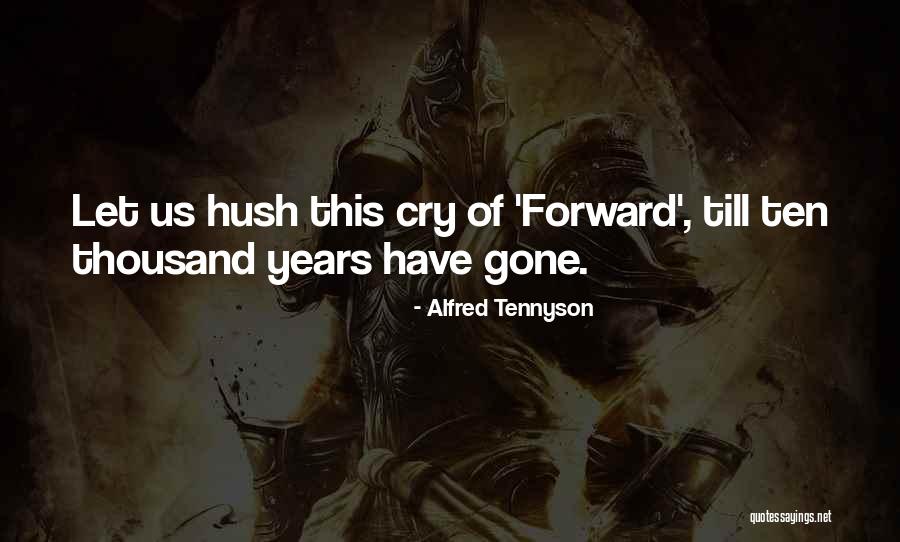 Forward Progress Quotes By Alfred Tennyson