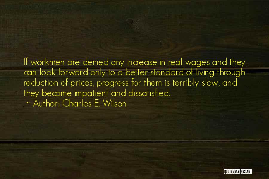 Forward Progress Quotes By Charles E. Wilson