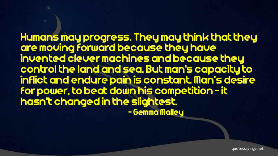 Forward Progress Quotes By Gemma Malley Forward Progress Quotes By Gemma Malley