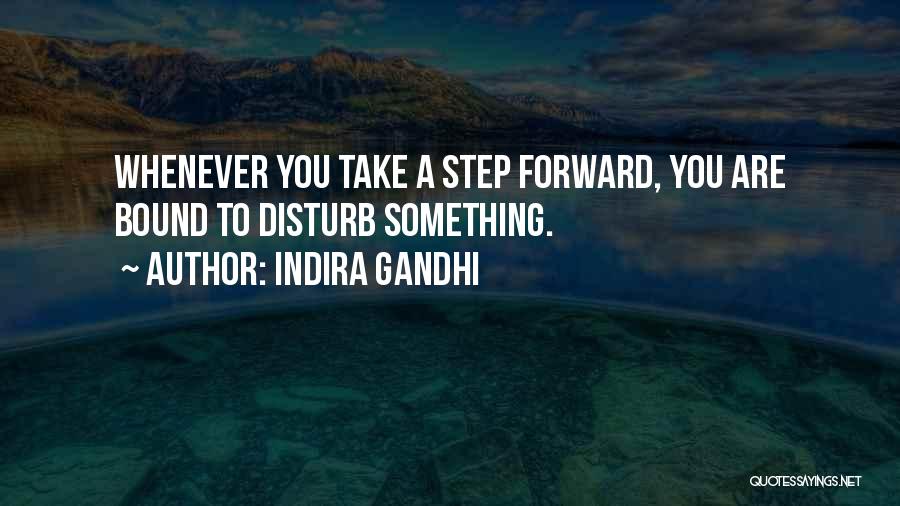 Forward Progress Quotes By Indira Gandhi