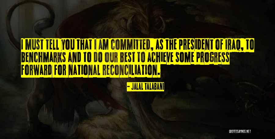 Forward Progress Quotes By Jalal Talabani Forward Progress Quotes By Jalal Talabani