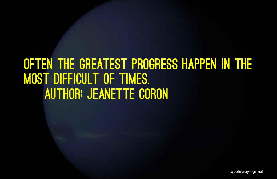 Forward Progress Quotes By Jeanette Coron