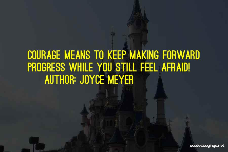 Forward Progress Quotes By Joyce Meyer