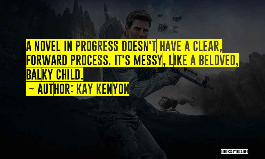 Forward Progress Quotes By Kay Kenyon